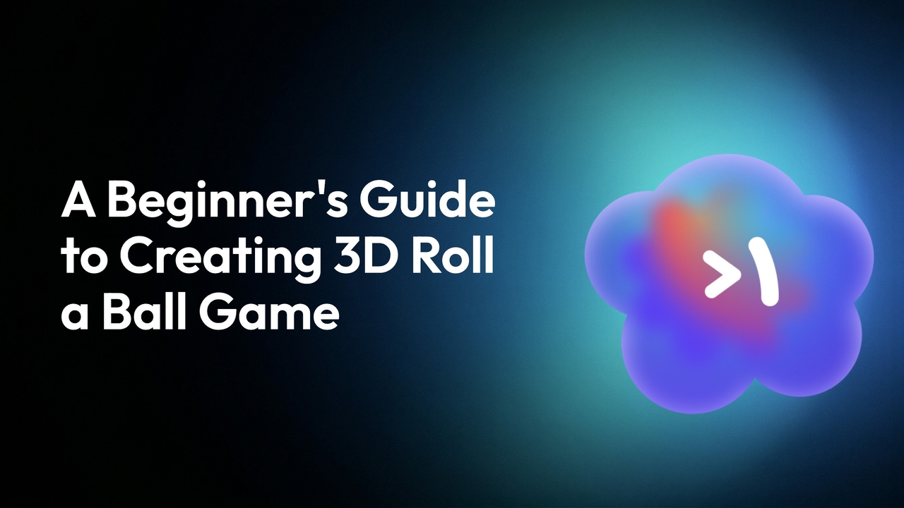 Una guía para principiantes para crear un juego 3D de rodar la bola en 2026