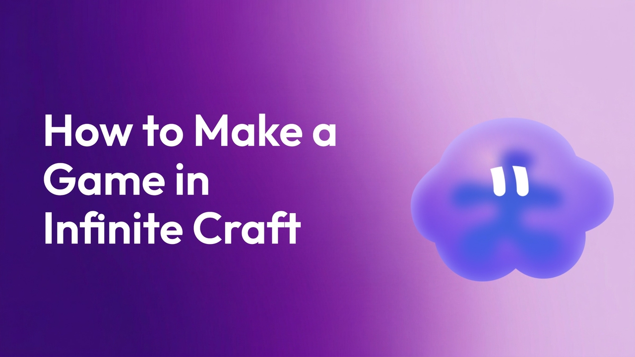 How to Make a Game in Infinite Craft: Easy Recipe Guide