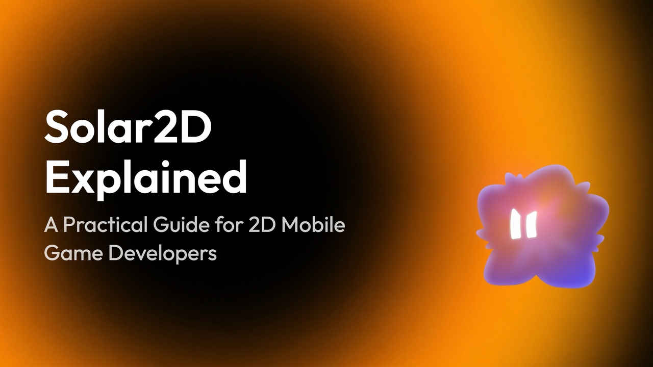 Solar2D Explained: The Complete 2D Game Engine Guide 2026